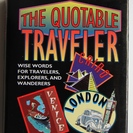 The Quotable Traveler: Wise Word...