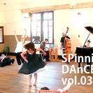 スピニングダンス SPinniNG DAnCE　vol.03　「...