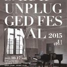 SAKAI UNPLUGGED FESTIVAL 2015