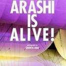 ARASHI IS ALIVE!