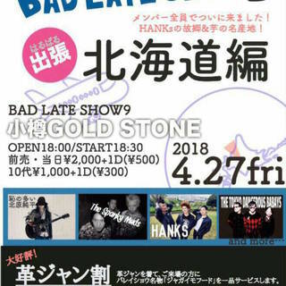 BAD LATE SHOW9 in 北海道