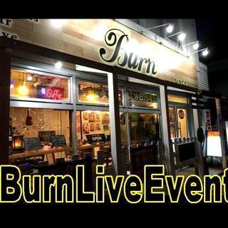 Burn☆LIVE☆EVENT　2019.4.21　日曜日