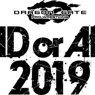 DRAGON GATE DEAD or ALIVE 2019 5...