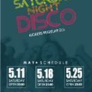 2019/05/11SATURDAY NIGHT DISCO I...