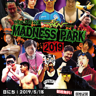 【プロレスショー】nkw5月公演「MADNESS PARK 2019」