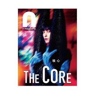 N magazine Vol.1　THE CORE　核心　201...