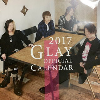 GLAY カレンダー　2016, 2017, 2018