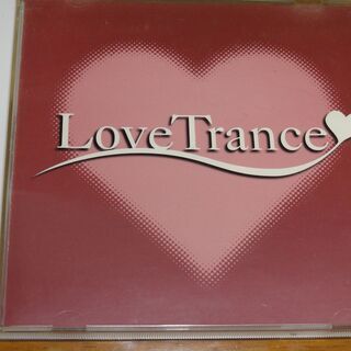 ラブ トランス　Trance Rave Presents Lov...