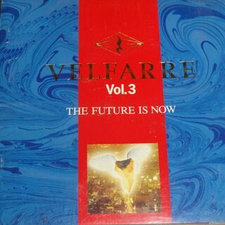 VELFARRE Vol.3 THE FUTURE IS NOW 