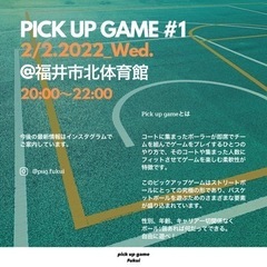 pick up game,Fukui