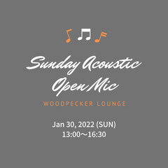 Sunday Acoustic Open Mic サンデーアコー...
