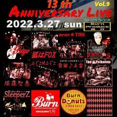 Burn☆13周年LIVE☆EVENT　Vol.9　2022.3...