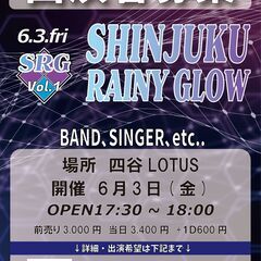 6/3「SHINJUKU RAINY GLOW Vol.1」出演...