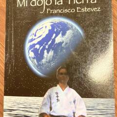 Mi dojo la tierra Francisco Estevez