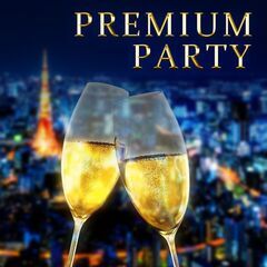 【PREMIUM PARTY】２店舗開催！-オシャレbar貸切パ...