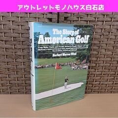 洋書 The Story of American Golf…