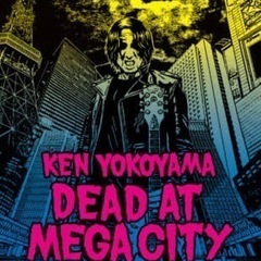 Ken Yokoyama / DEAD AT MEGA CITY...