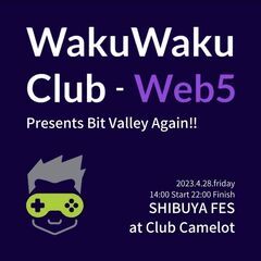 WakuWaku – Web5 Presents「Bit Val...