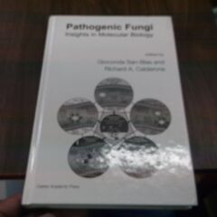 Pathogenic Fungi: Insights in Mo...