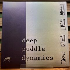 【レコード】deep puddle dynamics " the...