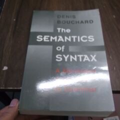 The Semantics of Syntax: A Minim...