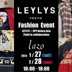 Fashion Event  「LEYLYS×CPF Ueda&...