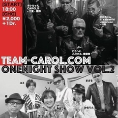 TEAM-CAROL•com ONENIGHT SHOW‼️ Vol.2の画像