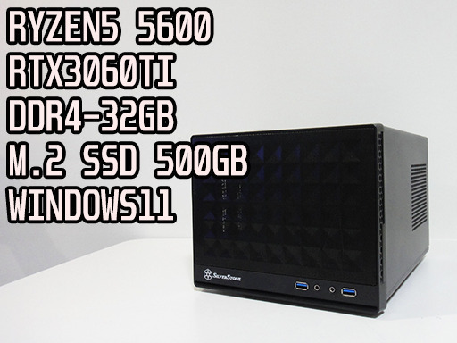 【超コンパクトゲーミングPC】Ryzen5 5600 / RTX3060ti /DDR4-32GB /NVMe M.2 SSD 500GB / 簡易水冷 / Windows11