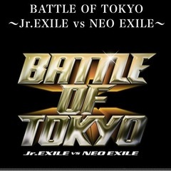 BATTLE OF TOKYO Jr.EXILE vs NEO ...